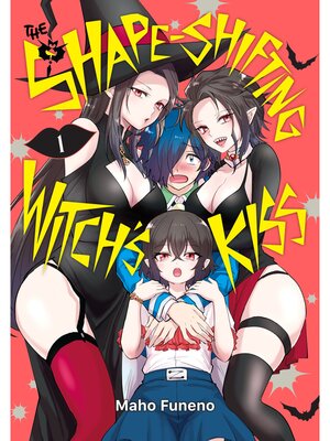 cover image of The Shape-Shifting Witch's Kiss, Volume 1